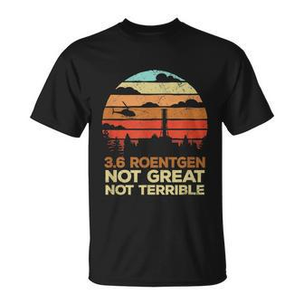 36 Roentgen Not Great Not Terrible Chernobyl Vintage Retro Unisex T-Shirt - Monsterry