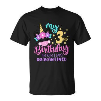 My 3Rd Birthday The One I Was Quarantined Unicorn Birthday Quarantined T-shirt - Thegiftio
