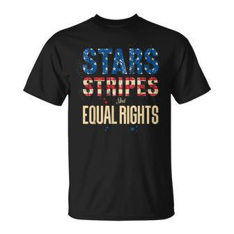 4Th Of July Patriotic Us Flag Stars Stripes And Equal Rights Unisex T-Shirt - Seseable