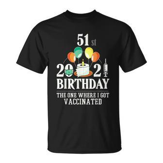 51St Bday 51 Years Old Happy Birthday Vaccinated T-shirt - Thegiftio UK