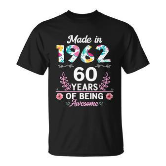 60 Years Old Gifts 60Th Birthday Born In 1962 Women Girls Tshirt Unisex T-Shirt - Monsterry AU