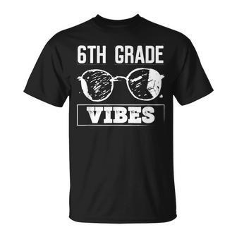 6Th Grade Vibes Welcome Back To School 6Th Grade Student V2 Unisex T-Shirt - Seseable