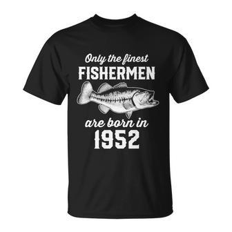 70 Year Old Fishing Fisherman 1952 70Th Birthday Unisex T-Shirt - Monsterry CA