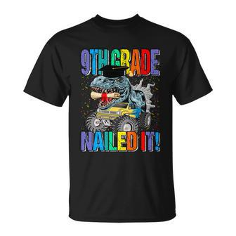9Th Grade Nailed It Monster Truck Dinosaur Great Gift Unisex T-Shirt - Monsterry UK