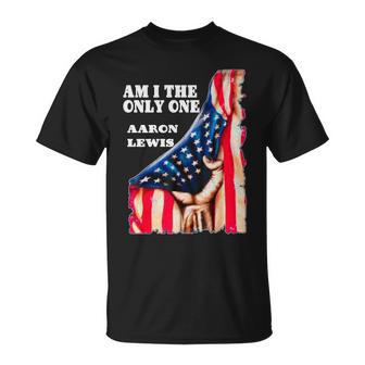 Aaron Lewis Am I The Only One Us Flag Tshirt Unisex T-Shirt - Monsterry