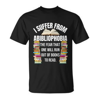 Abibliophobia Funny Reading Book Lover Bookworm Reader Nerd Cool Gift Unisex T-Shirt - Monsterry DE