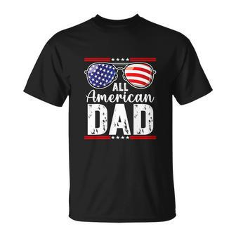 All American Dad Shirt Fourth 4Th Of July Sunglass Unisex T-Shirt - Monsterry