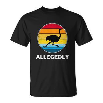 Allegedly Ostrich Shirt Retro Vintage Ostrich Lover Unisex T-Shirt - Monsterry