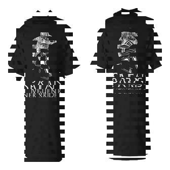 Ancient Spartan Greek History - Spartans Never Surrender Unisex T-Shirt | Seseable CA