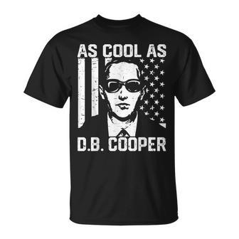 As Cool As D B Cooper Funny Skyjacker Hijack Skydiving Unisex T-Shirt - Seseable