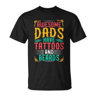 Awesome Dads Have Tattoos And Beards Best Dad Ever Fathers Day T-Shirt - Thegiftio UK