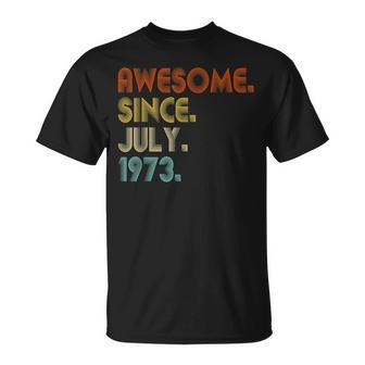 Awesome Since July 1973 Vintage 49Th Birthday Unisex T-Shirt - Seseable