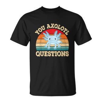 You Axolotl Questions Axolotls Retro Kawaii T-Shirt - Thegiftio UK