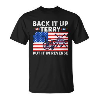 Back It Up Terry Put It In Reverse Funny Fireworks Unisex T-Shirt - Monsterry DE