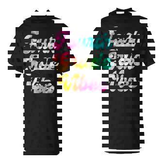 Back To School 4Th Grade Vibes Tie Dye Fourth Grade Unisex T-Shirt - Seseable