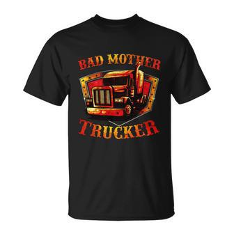 Bad Mother Trucker Semi Truck Driver Big Rig Trucking T-shirt - Thegiftio UK