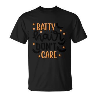 Batty Hair Dont Care Halloween Quote Unisex T-Shirt - Monsterry CA