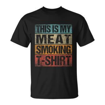 Bbq Smoker Vintage Retro This Is My Meat Smoking Bbq Tshirt Unisex T-Shirt - Monsterry DE