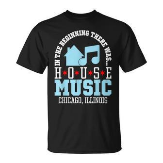 In The Beginning There Was House Chicago House Music Dj T-shirt - Thegiftio UK