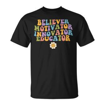 Believer Motivator Innovator Educator Retro Groovy Teacher Unisex T-Shirt - Seseable