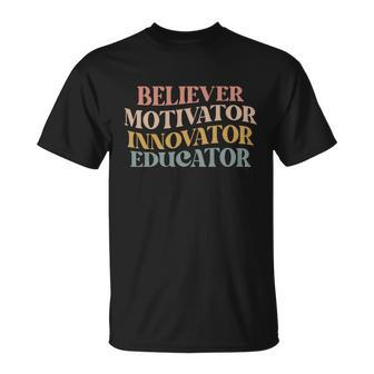 Believer Motivator Innovator Educator Retro Sarcasm Design Gift Unisex T-Shirt - Monsterry UK