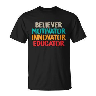 Believer Motivator Innovator Educator Unisex Tee For Teacher Gift Unisex T-Shirt - Monsterry