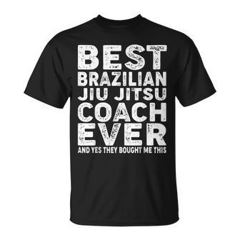 Best Coach Ever And Bought Me This Jiu Jitsu Coach Unisex T-Shirt - Seseable