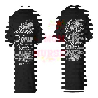 The Best Kind Of Mom Raises A Nurse T-shirt - Thegiftio