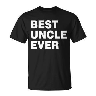 Best Uncle Ever Tshirt Unisex T-Shirt - Monsterry
