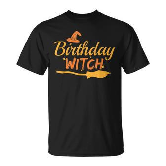 Birthday Witch Halloween Birthday Witch Witchcraft Lover Unisex T-Shirt - Seseable