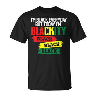 Im Black Everyday But Today Im Blackity Black Pride Afro African T-shirt - Thegiftio UK