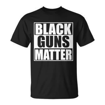 Black Guns Matter 2Nd Amendment Unisex T-Shirt - Monsterry