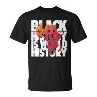 Black History Is World History T-Shirt - Thegiftio UK
