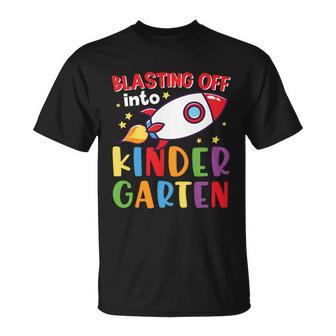 Blasting Off Into Kindergarten Space Back To School First Day Of School Unisex T-Shirt - Monsterry DE