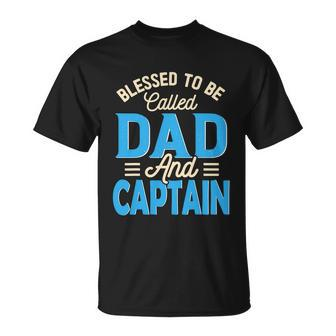 Blessed To Be Called Dad And Captain Fathers Day For Father Fathers Day T-shirt - Thegiftio UK