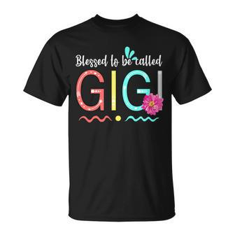 Blessed To Be Called Gigi Unisex T-Shirt - Monsterry