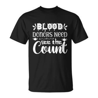 Blood Donors Need See The Count Halloween Quote V2 Unisex T-Shirt - Monsterry AU