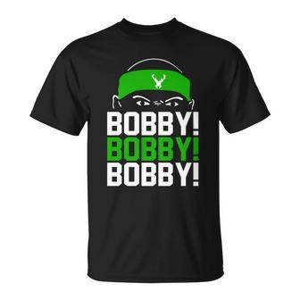 Bobby Bobby Bobby Milwaukee Basketball Bobby Portis Tshirt Unisex T-Shirt - Monsterry AU