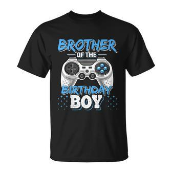Brother Of The Birthday Boy Matching Video Gamer Party Unisex T-Shirt - Monsterry UK
