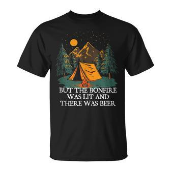 But The Bonfire Was Lit Camping Hiking Camper Hiker Unisex T-Shirt - Seseable