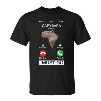 Capybara Is Calling Funny Capibara Rodent Animal Lover Humor Cute Gift Unisex T-Shirt - Monsterry