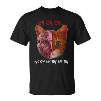 Ch Ch Ch Meow Meow Meow Cat Kitten Lover Unisex T-Shirt - Monsterry AU