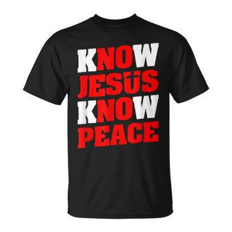 Christian Jesus Bible Verse Scripture Know Jesus Know Peace V2 Unisex T-Shirt - Seseable
