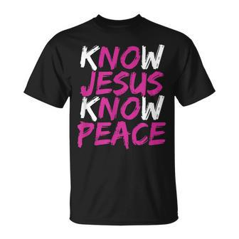 Christian Jesus Bible Verse Scripture Know Jesus Know Peace V3 Unisex T-Shirt - Seseable