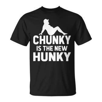 Chunky New Hunky Unisex T-Shirt - Seseable