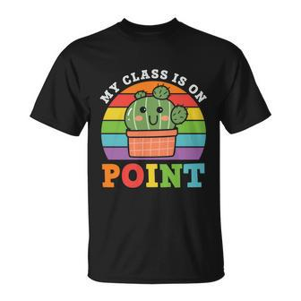 My Class Is On Point Cactus Graphic Plus Size Teacher Shirt T-shirt - Thegiftio UK
