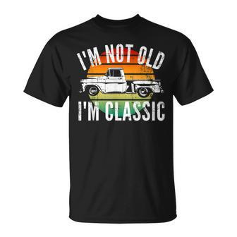 Classic Truck Im Not Old Im Classic Old Car T-shirt - Thegiftio UK
