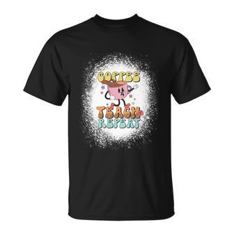 Coffee Teach Repeat Bleached Effect Happy Last Day Of School Gift Unisex T-Shirt - Monsterry