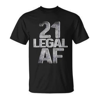 Cool 21St Birthday Gift For Him Her Legal Af 21 Years Old Tshirt Unisex T-Shirt - Monsterry