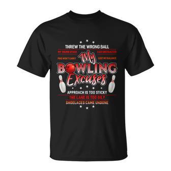 Cool My Bowling Excuses Gift Funny Bowling Gift Tshirt Unisex T-Shirt - Monsterry UK